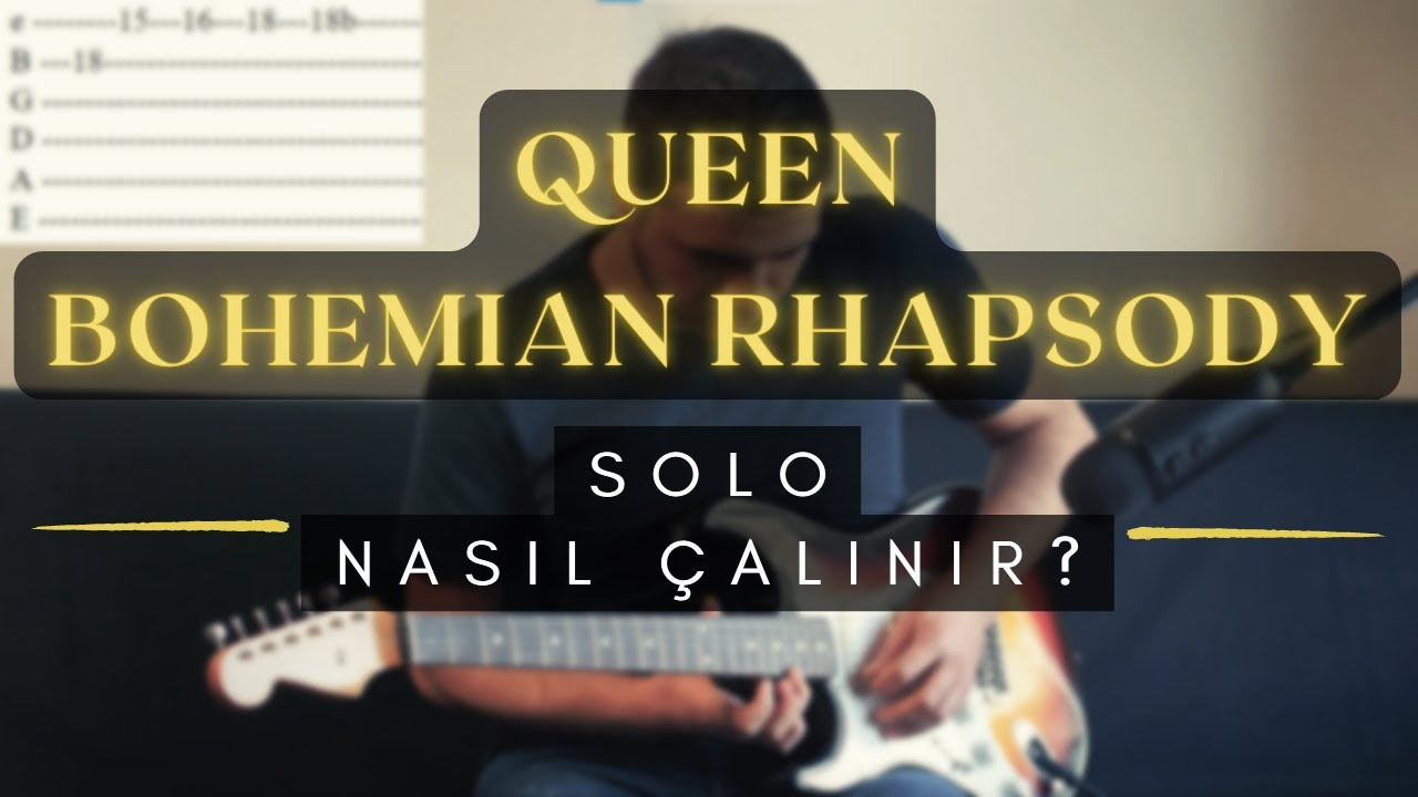 Queen - Bohemian Rhapsody (Solo - Nasıl Çalınır?)