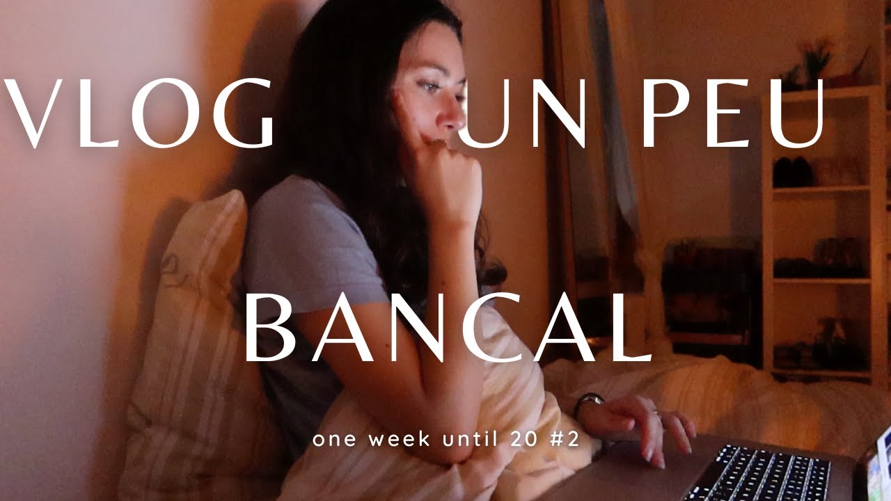 #2 ONE WEEK UNTIL 20 💌 | Un vlog bancal