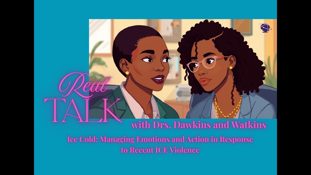 Real Talk Episode 5: ICE Cold - Managing Emotions and Action in Response to Recent ICE Violence