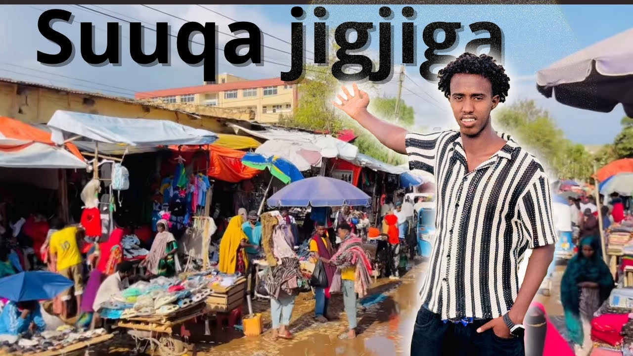 SUUQA UGU WEYN MAGALADA JIGJIGA || the largest market in Jigjiga || 
