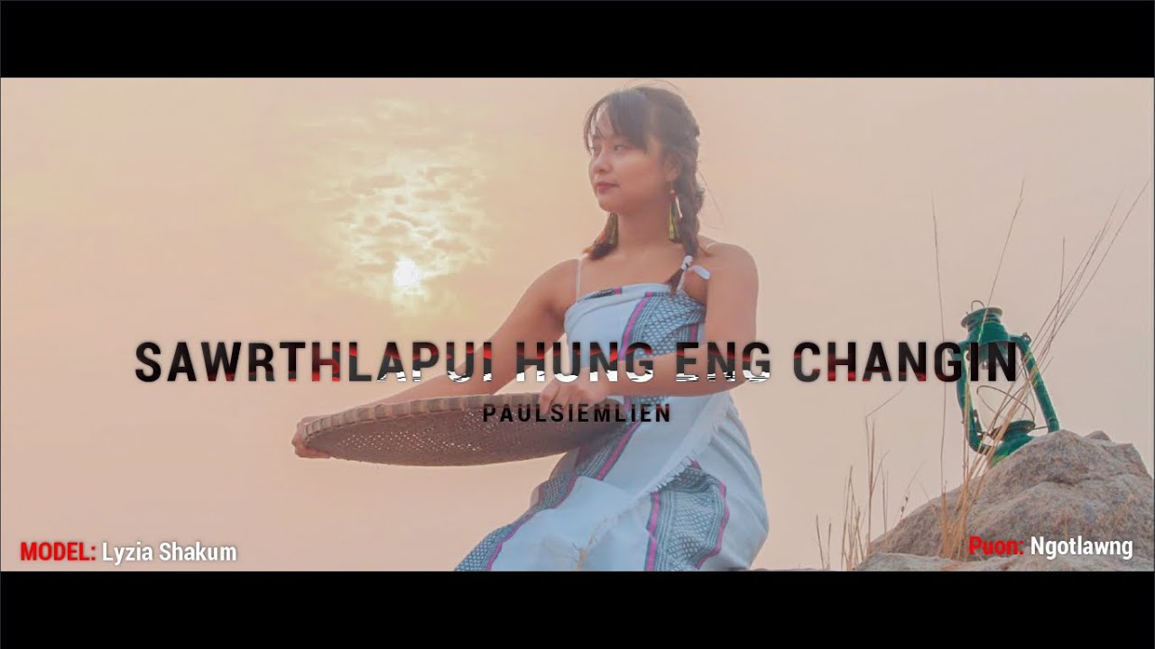Paulsiemlien - Sawrthlapui hung eng changin | Hmar hla | Hmar hla hlui