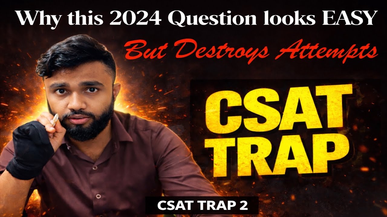 Why this 2024 CSAT Question Looks EASY but Destroys Attempts | CSAT TRAP |