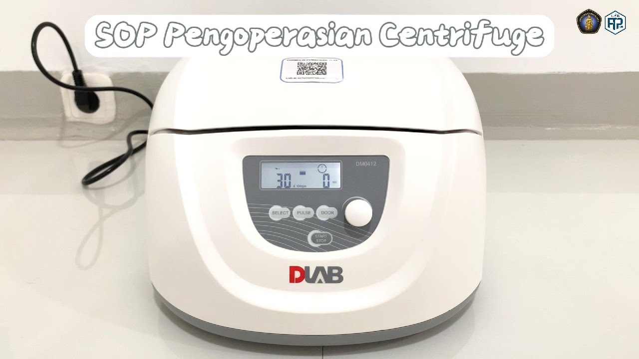 Tutorial Pengoperasian Alat Lab: Centrifuge DLab DM0412