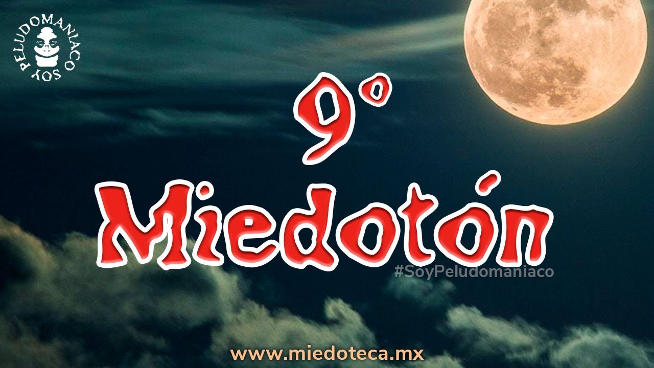 NOVENO MIEDOTÓN (8 HORAS DE MIEDO) ✅ #miedoteca