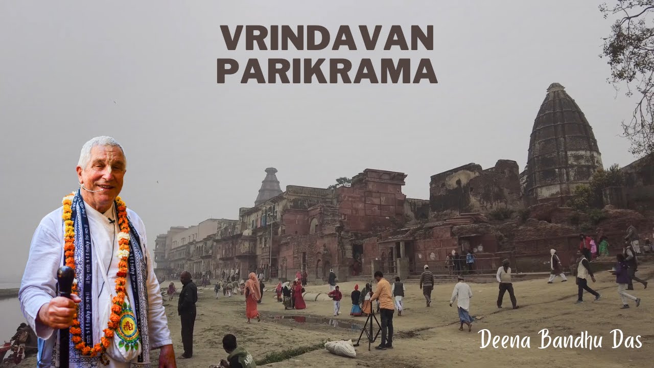 Vrindavan Parikrama | Deena Bandhu Das | 2021
