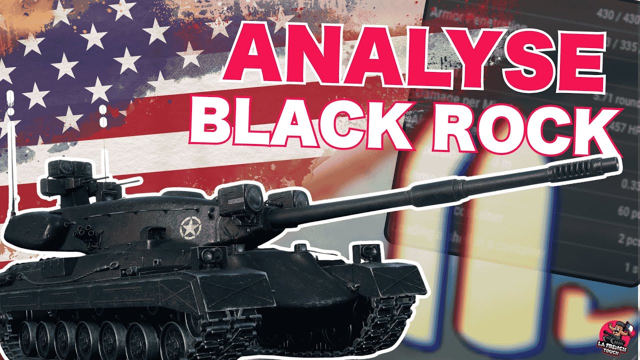 ANALYSE du BLACK ROCK, le MEILLEUR TIER XI ?? - World Of Tanks