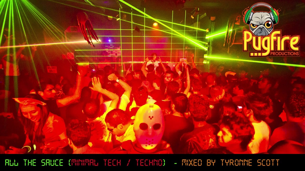 All the Sauce (Minimal Tech | Techno) - Mixed by Tyronne Scott