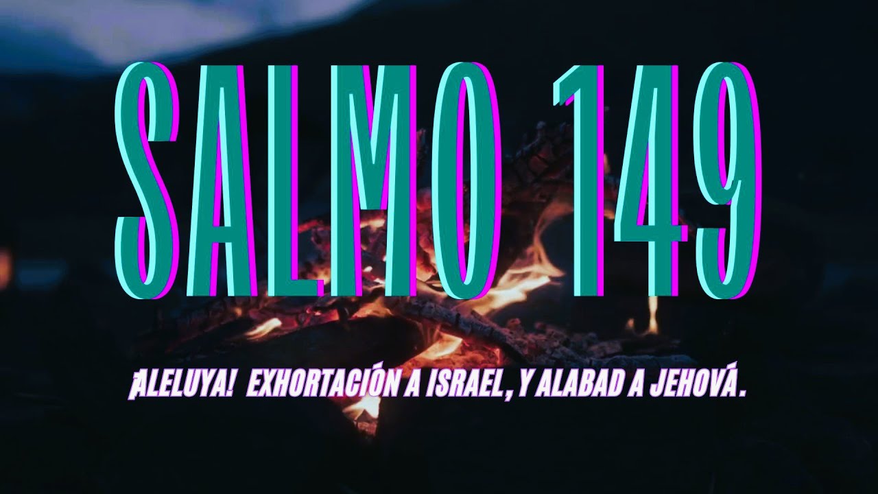 SALMO 149 - Dios triunfa y su pueblo canta &iexcl;Aleluya! Exhortaci&oacute;n a Israel | @imeldainterianoAI