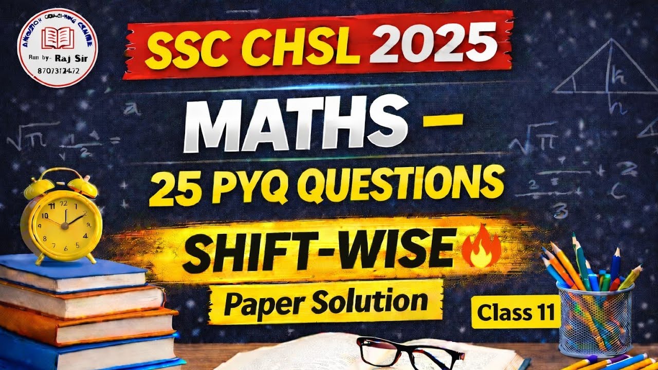 SSC CHSL 2025 | MATHS PYQ SERIES 2025-26
