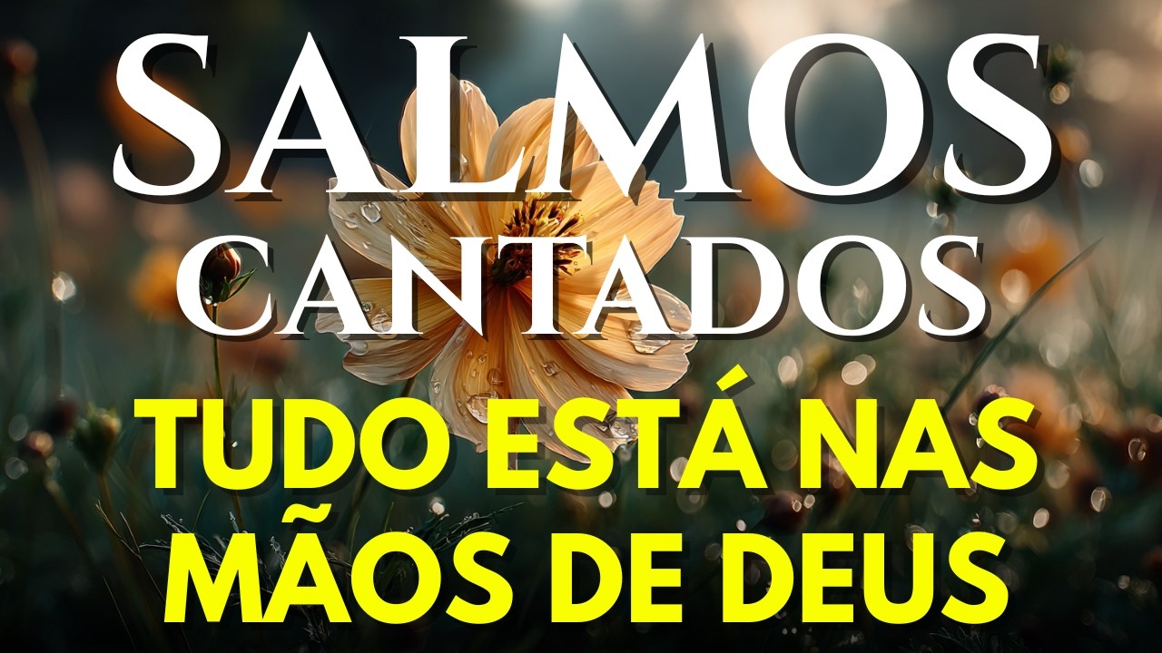 1 Hora de Salmos Cantados | Coloco Minha Vida nas Mãos de Deus