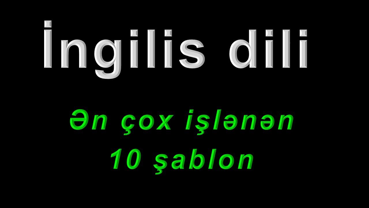İngilis dili - Ən çox işlənən 10 şablon