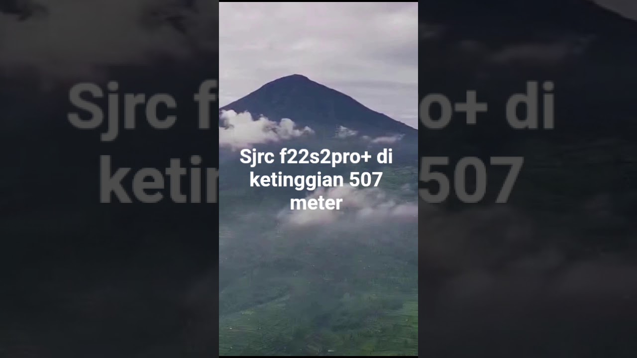 tes ketinggian sjrc f22s2 pro+ dapet 507 meter