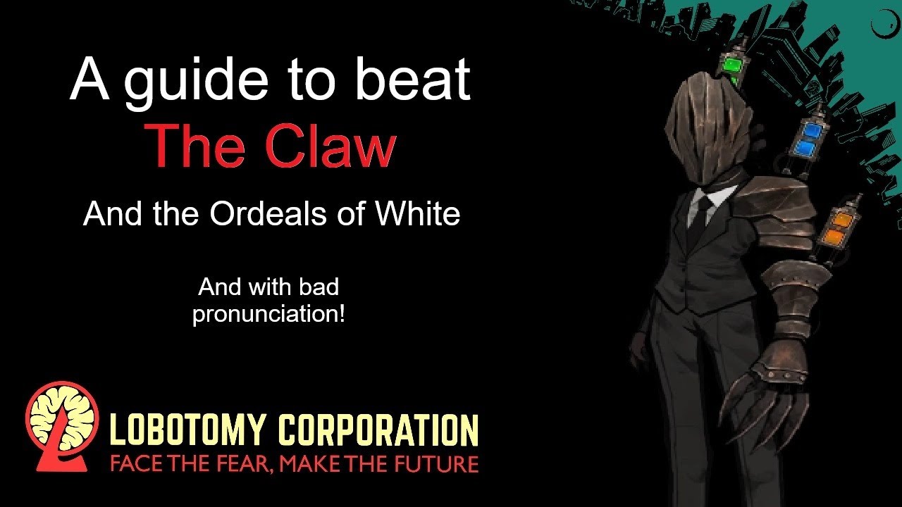 Lobotomy Corporation - A guide to beat The Claw (And Day 46 as a whole)