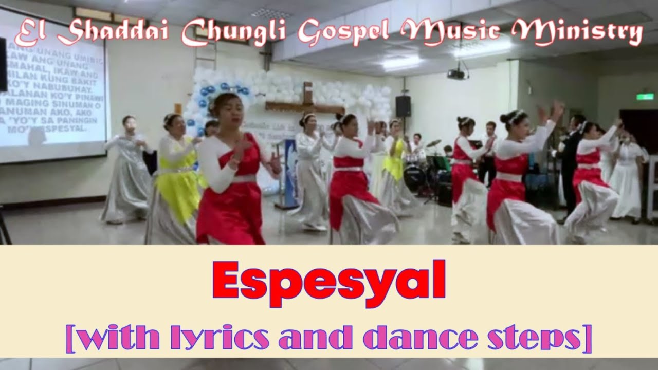 Espesyal [with Lyrics & Dance Steps] Sung & Danced by El Shaddai Chungli Gospel Music Ministry