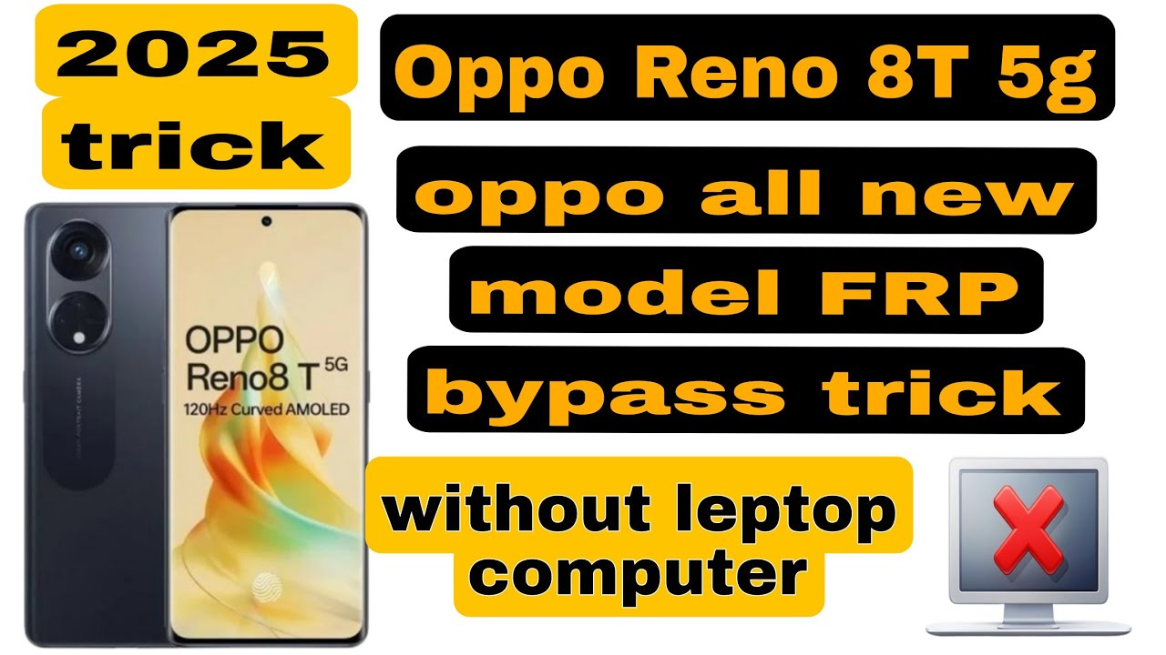 Oppo reno 8T  frp bypass trick 2025 oppo phone ka lock thode bina computer leptop ke ghar pe hi