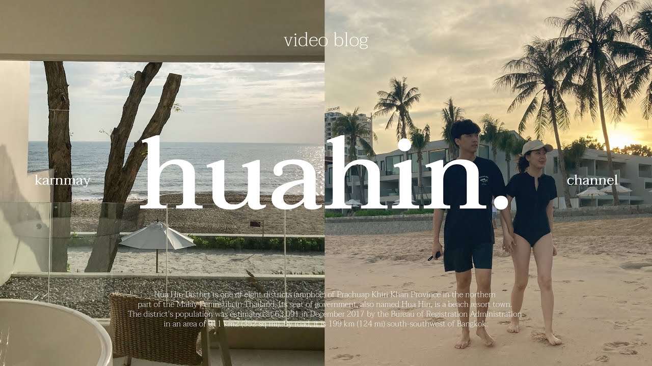 huahin vlog 🪐 เที่ยวหัวหิน พักผ่อนชิว ไปคาเฟ่ , vala huahin / KARNMAY