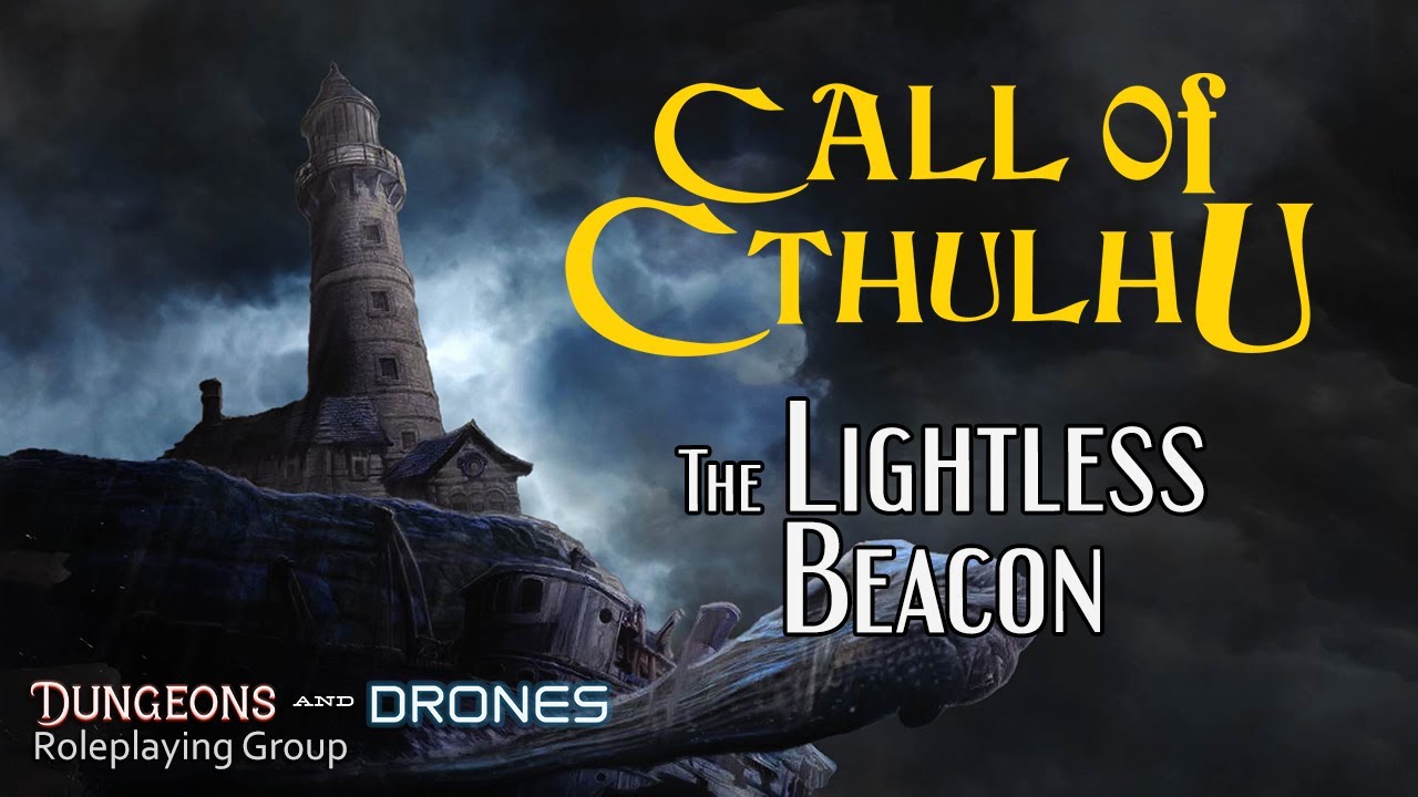 Call of Cthulhu - The Lightless Beacon