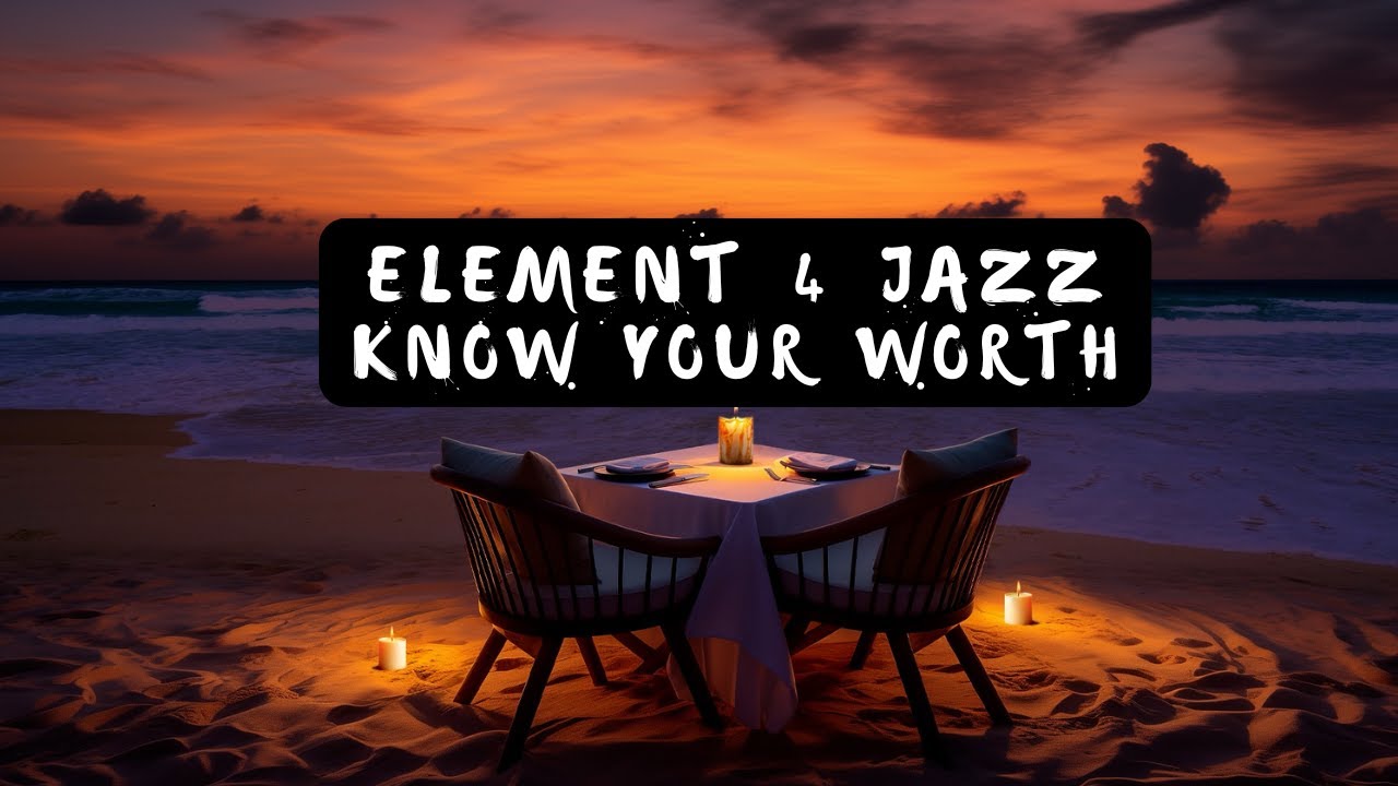 Know Your Worth: Soothing Jazz & Visuals to Wash Away Your Stress