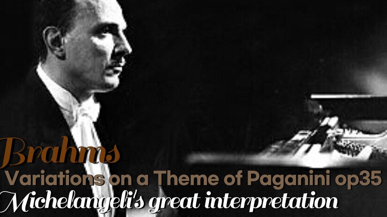 Brahms Variations on a Theme of Paganini op35.  Michelangeli's reference Interpretation