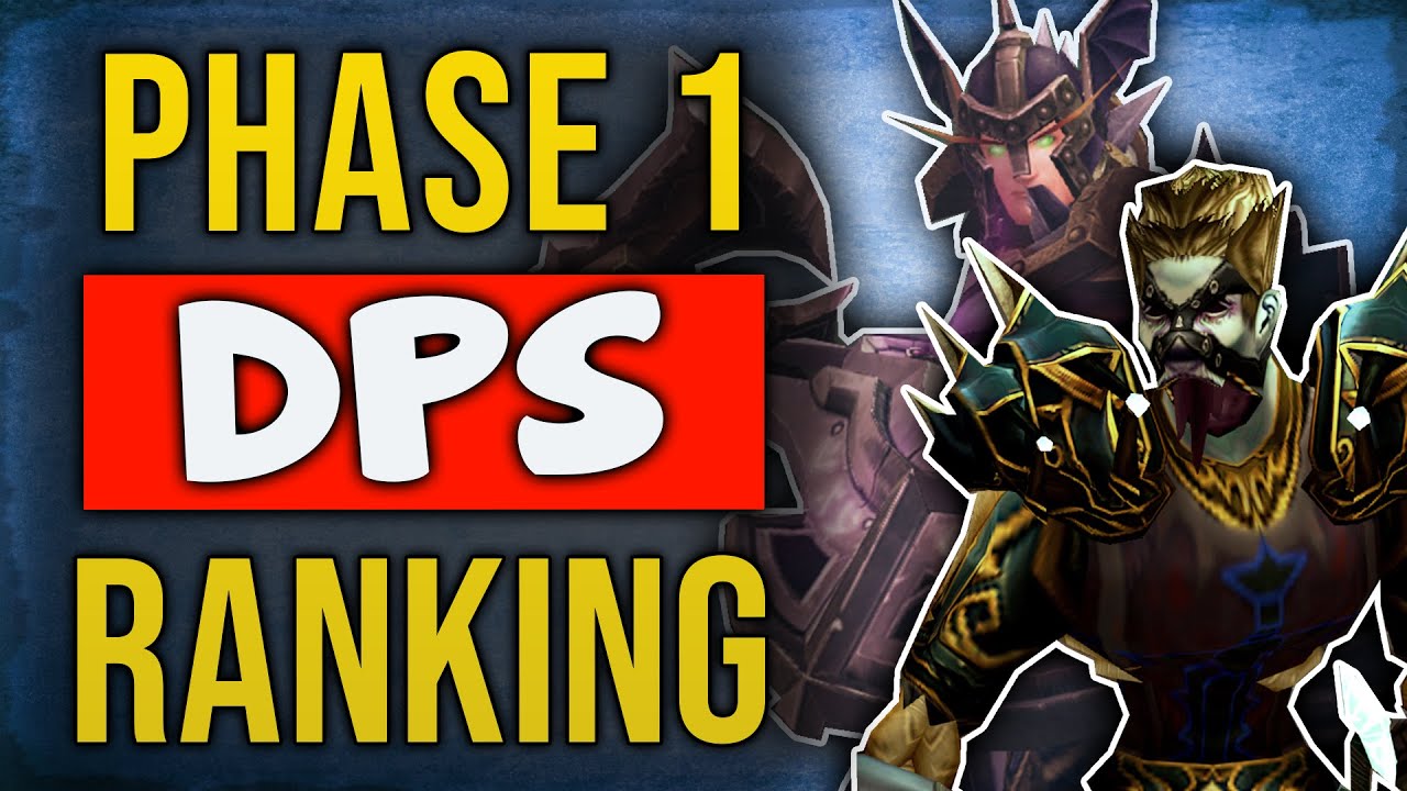 DPS Ranks Phase 1, Week 4 in Wrath Classic (Discussion) - WotLK Classic