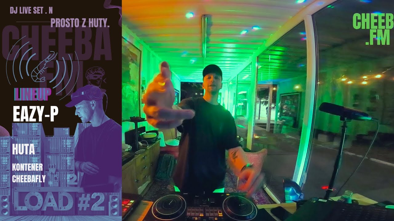 EAZY - P - LOAD # 2(Dj set w Cheeba Fly Studio  na HUTA Wrocław)