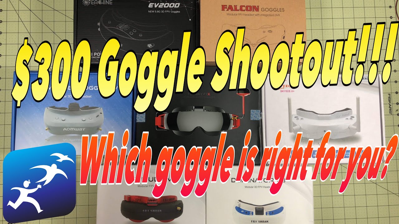 $300 FPV Goggles Shootout! - What are the best FPV Goggles? (To Me)