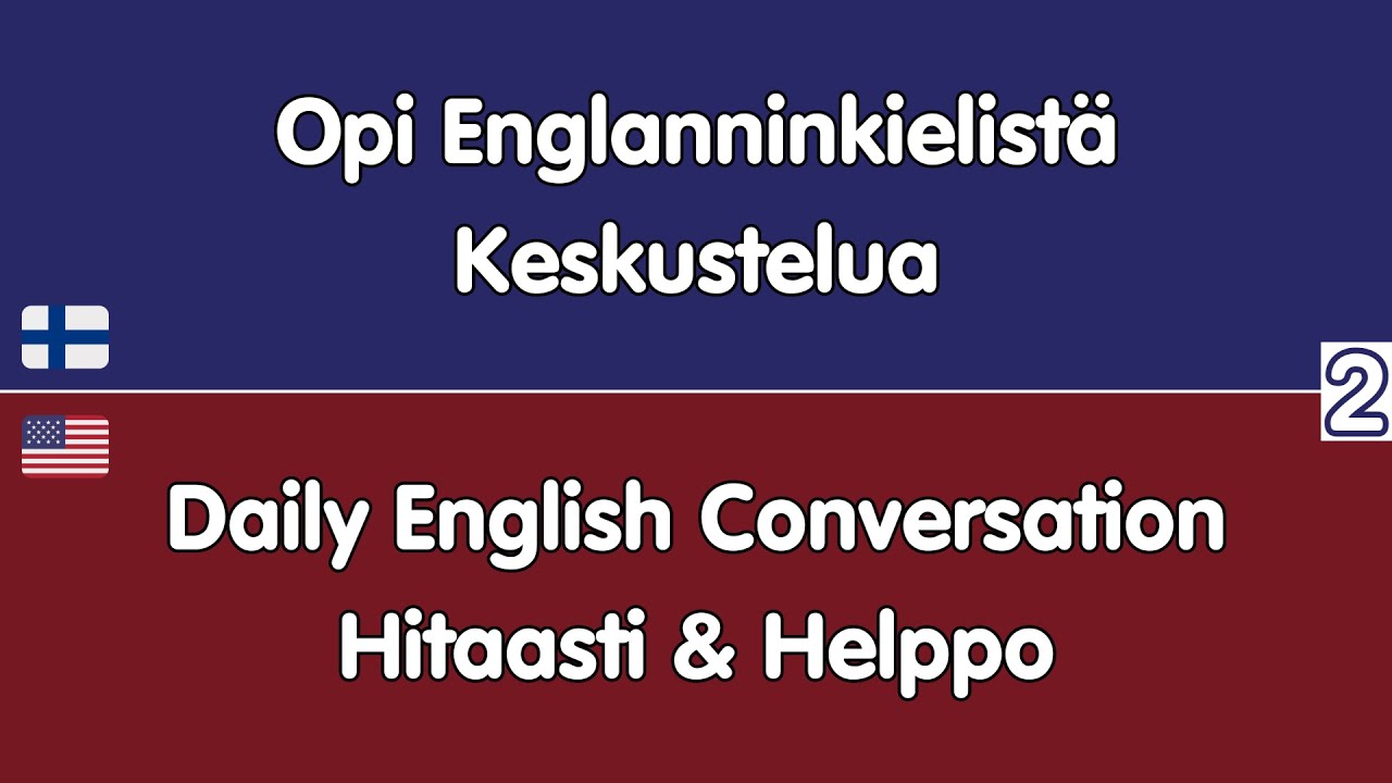 №2 Opi Englannin Peruskeskustelu | Hitaasti & Helppo