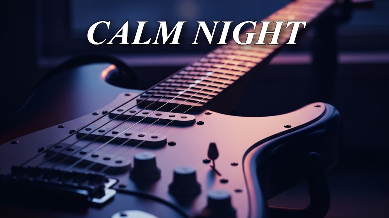 Calm Night Guitar Instrumental 🌌 | Slow Rock Ambient for Relax, Sleep & Late Night