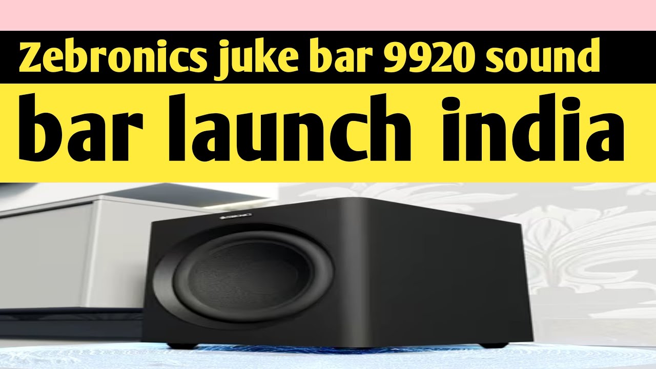 Zebronics juke bar 9920 sound bar launch india || Tech braking news