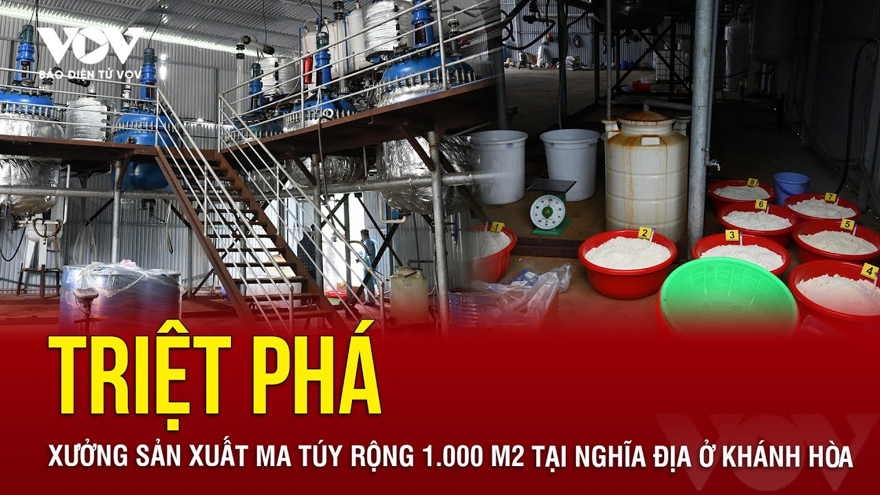 Triệt phá xưởng sản xuất ma túy rộng 1.000 m2 tại nghĩa địa ở Khánh Hòa