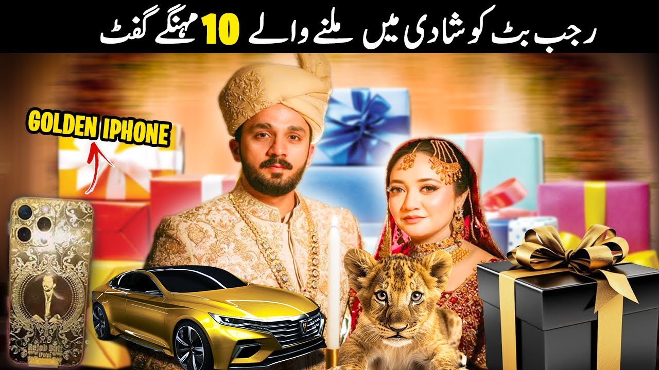 10 Most Luxurious Gifts Rajjab Butt Got on Wedding