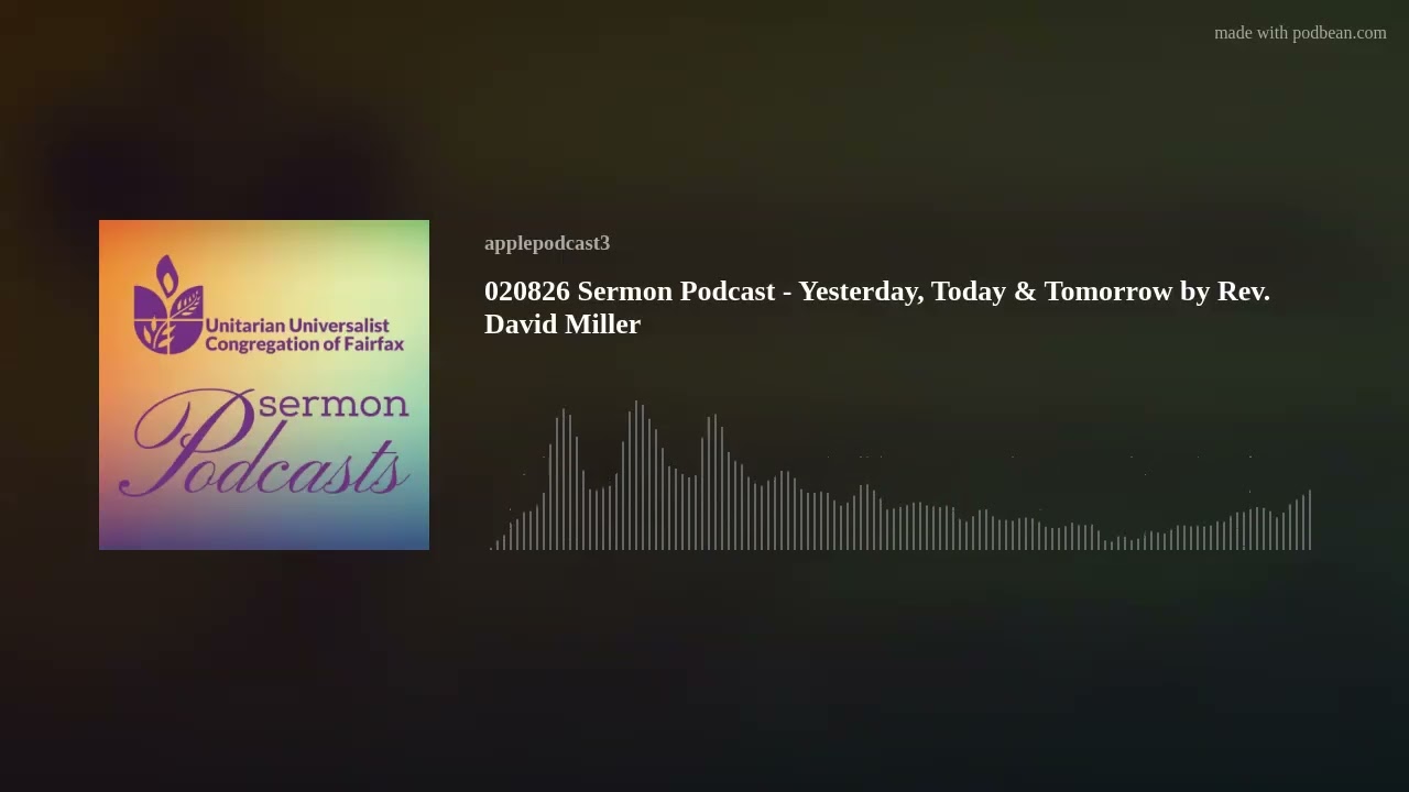 020826 Sermon Podcast - Yesterday, Today & Tomorrow by Rev. David Miller