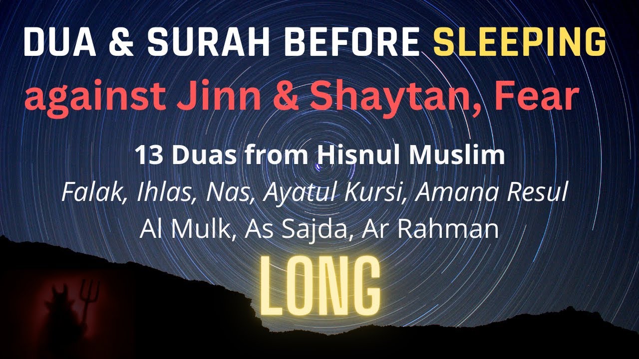 Dua (LONG) for Sleeping | Jinn, Shaytan, Sihr, Nightmares, Fear