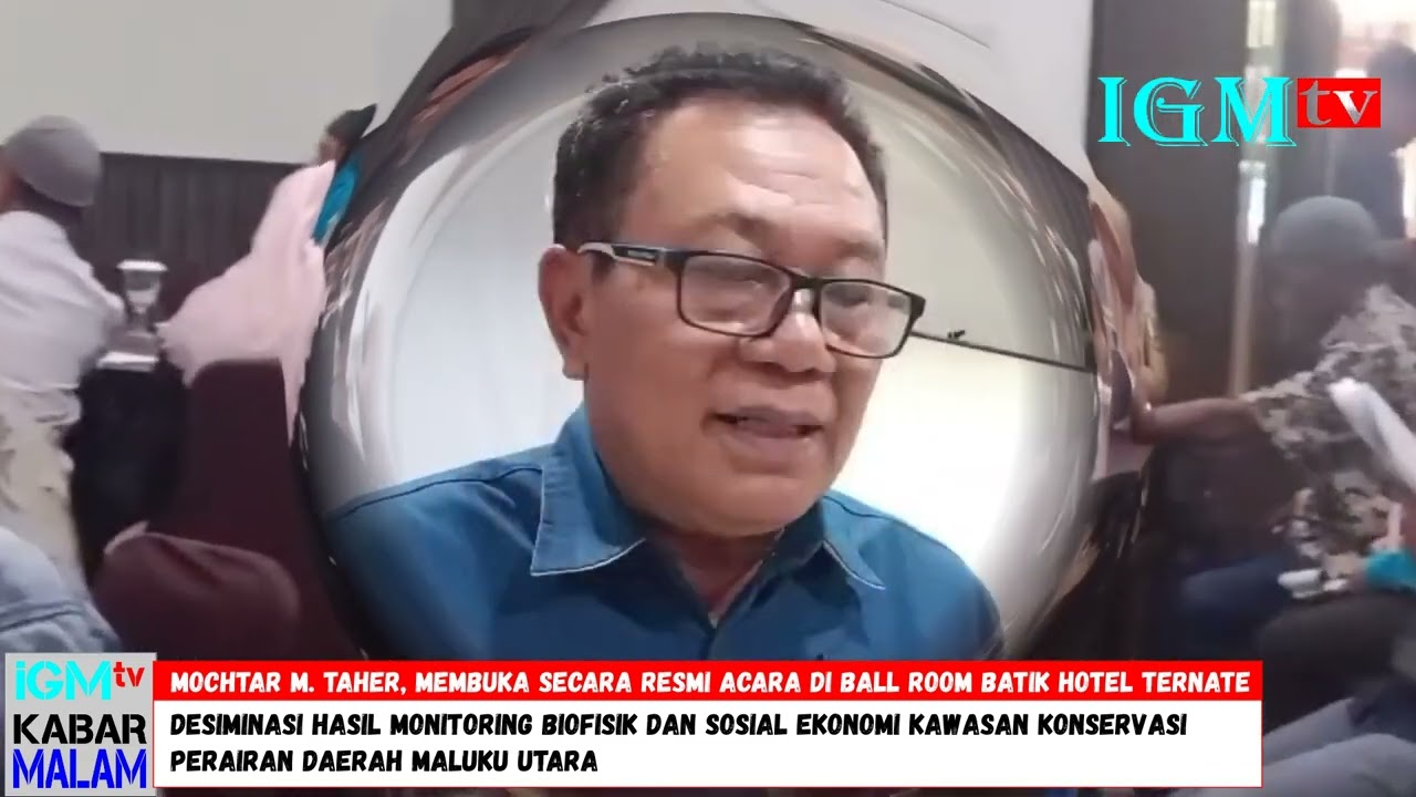 KABAR MALAM DESIMINASI HASIL MONITORING BIOFISIK DAN SOSIAL EKONOMI IGM tv