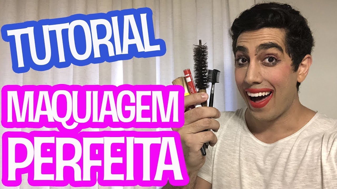 TUTORIAL: Como fazer a Maquiagem Perfeita - JONATHAN NEMER