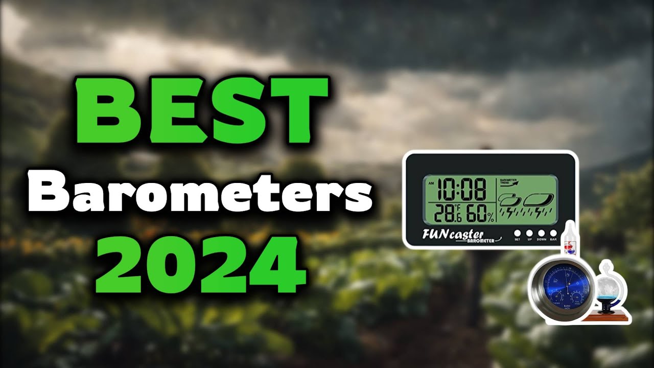 Top Best Barometers in 2024 & Buying Guide - Must Watch Before Buying!