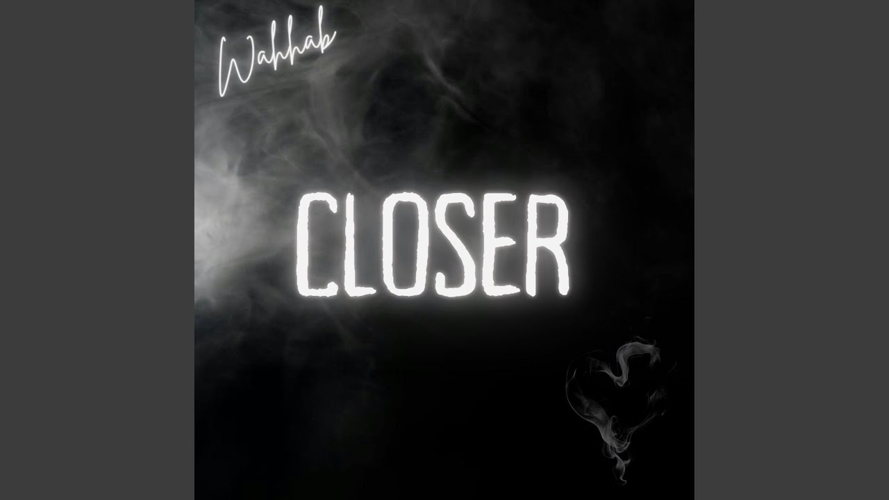 Closer