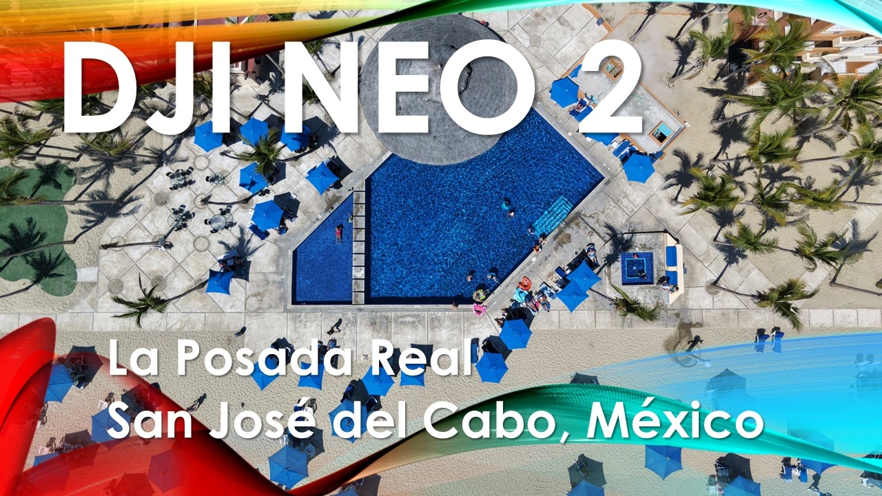 DJI Neo 2 at La Posada Real in San José del Cabo, México (Full Version)