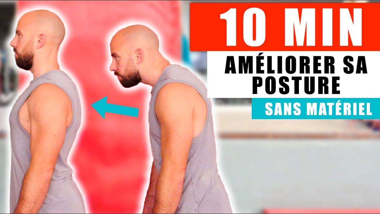 COMMENT CORRIGER SA POSTURE EN 10MIN ! (FAIS ÇA REGULIEREMENT)