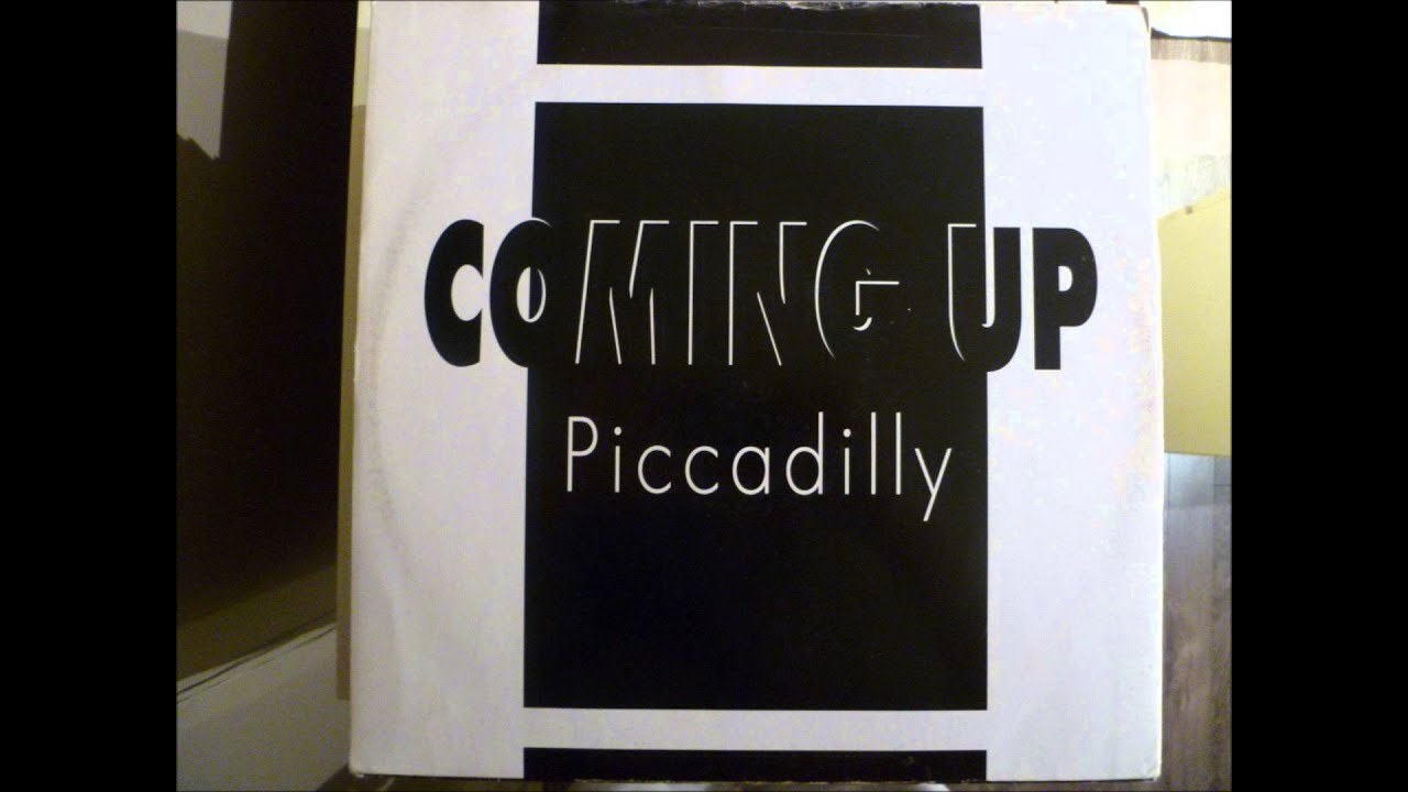 Piccadilly - Coming Up