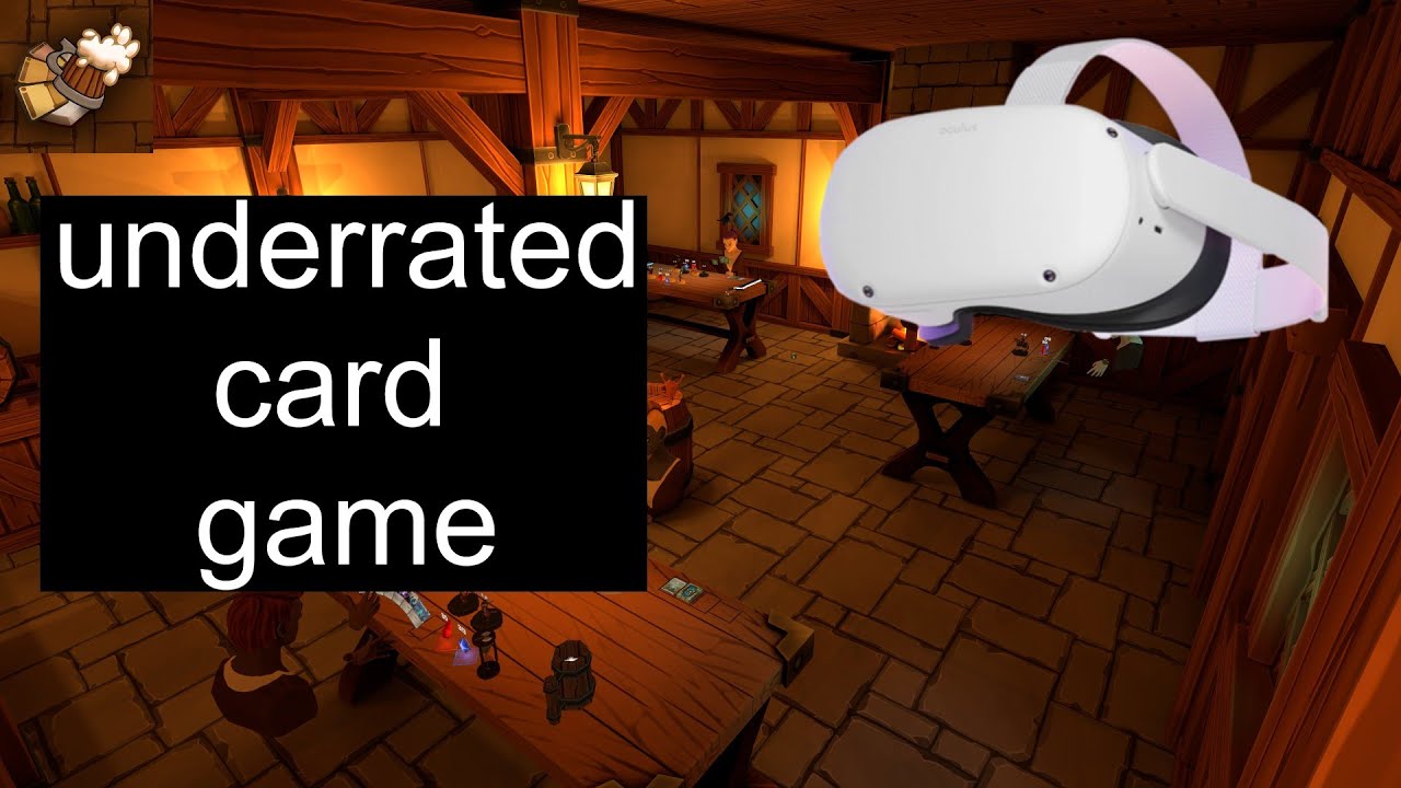 underrated  vr card game || Cards & Tankards