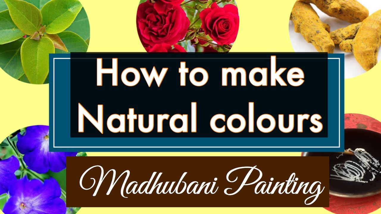 How to make NATURAL COLOURS from plants || MADHUBANI PAINTING COLOURS