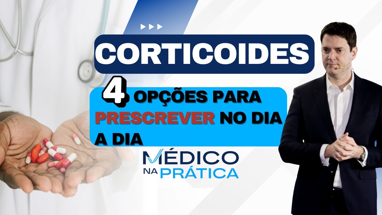 CORTICOIDES NA PRÁTICA MÉDICA | Hidrocortisona, Prednisona, Prednisolona e Dexametasona