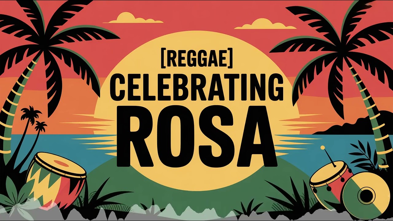Rosa Celebration Song - Reggae - Romantic