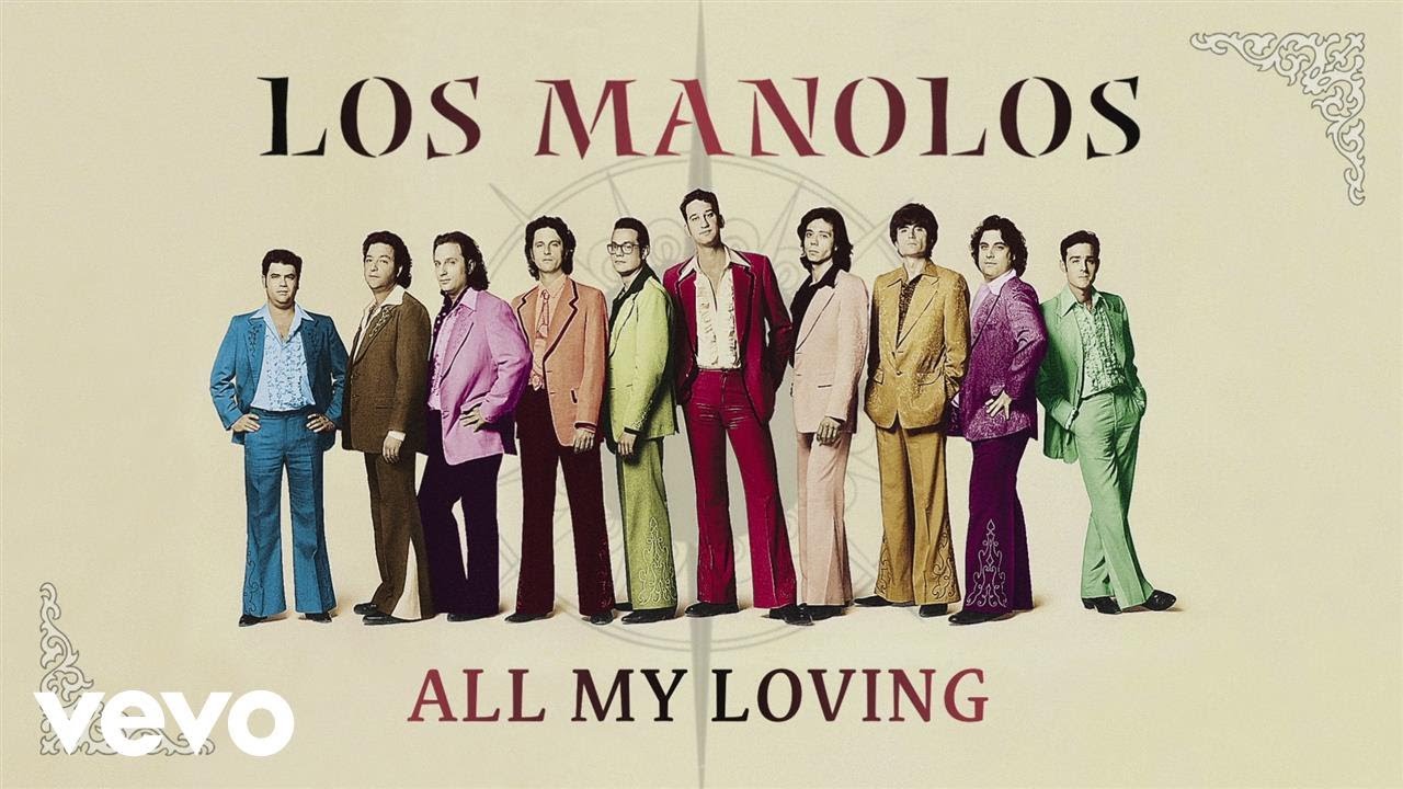 Los Manolos - All My Loving (Cover Audio)