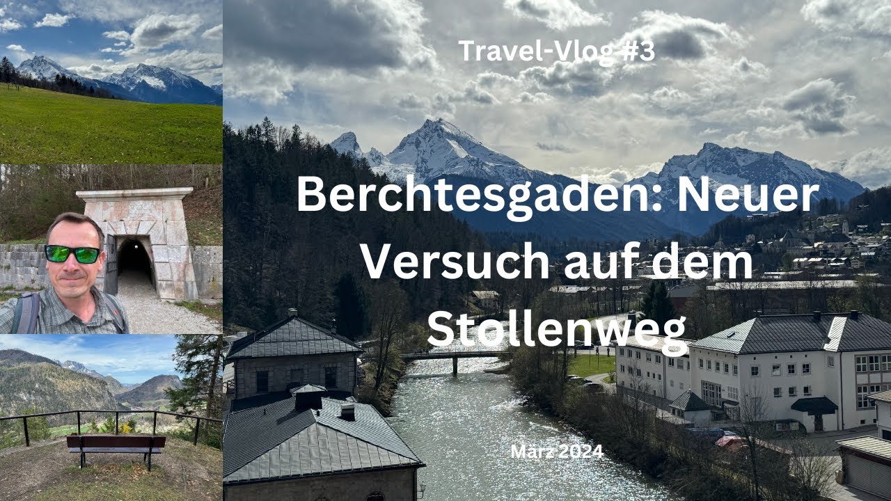 Berchtesgaden: Neue Wanderung auf dem Stollenweg - März 2024 - Travel-Vlog #3
