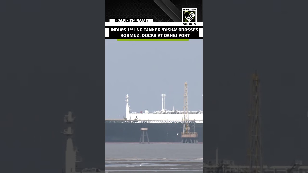 BREAKING: India&rsquo;s first LNG tanker &lsquo;Disha&rsquo; crosses Strait of Hormuz, docks at Dahej in Gujarat