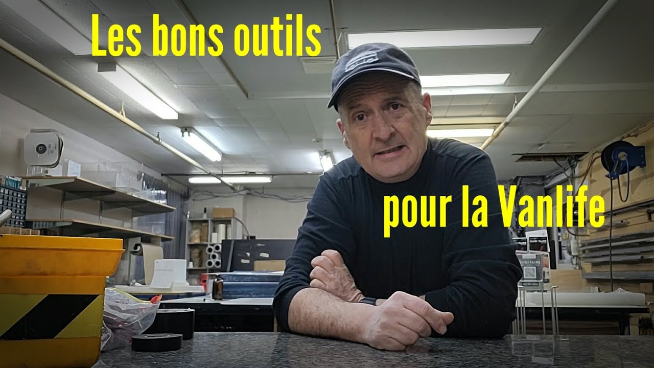 Les bons outils pour la Vanlife