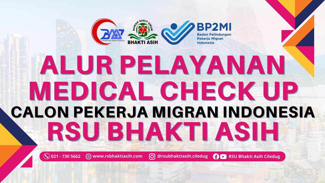 ALUR PELAYANAN MEDICAL CHECK UP CALON PEKERJA MIGRAN INDONESIA (CPMI) RSU BHAKTI ASIH