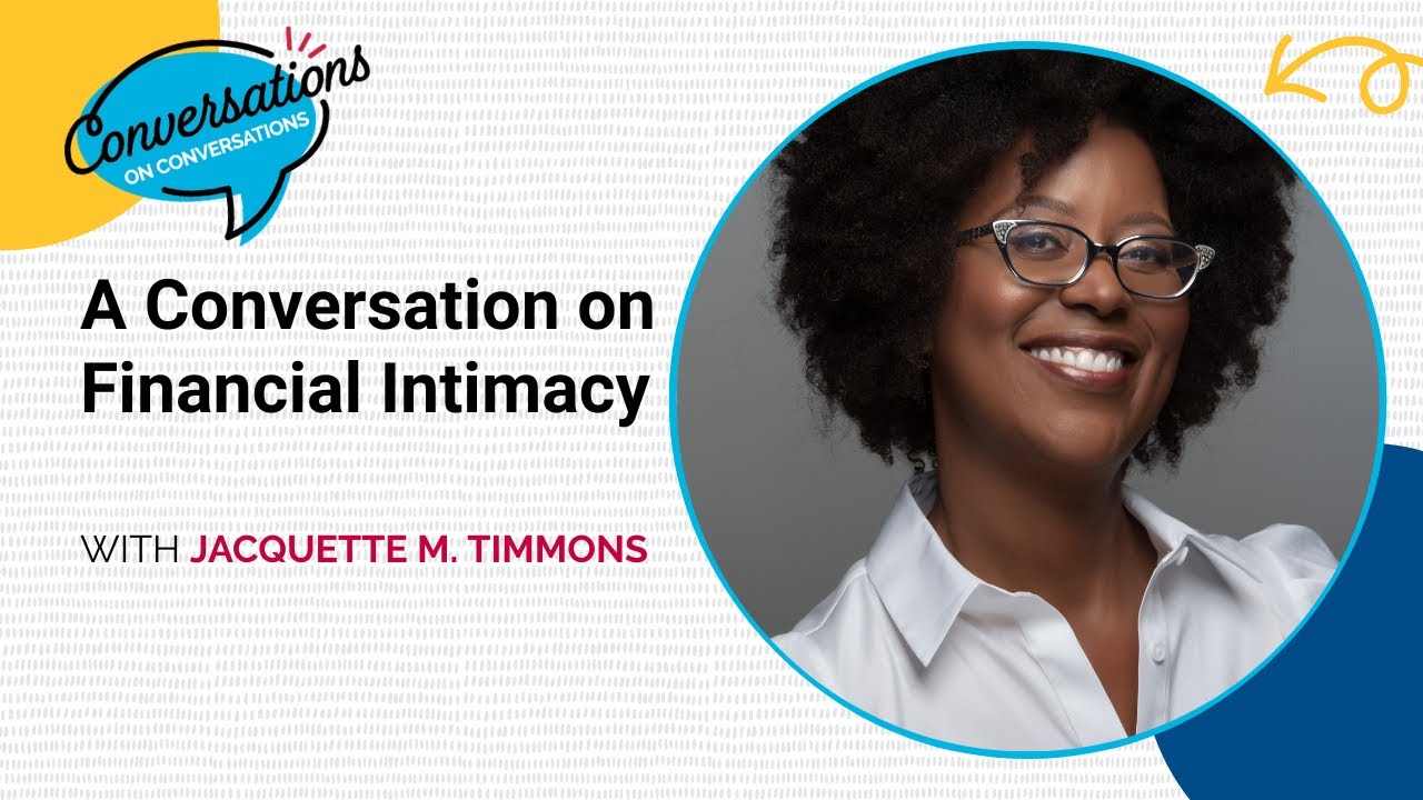 A Conversation on Financial Intimacy | Conversations on Conversations